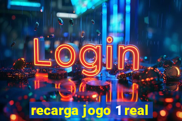 recarga jogo 1 real